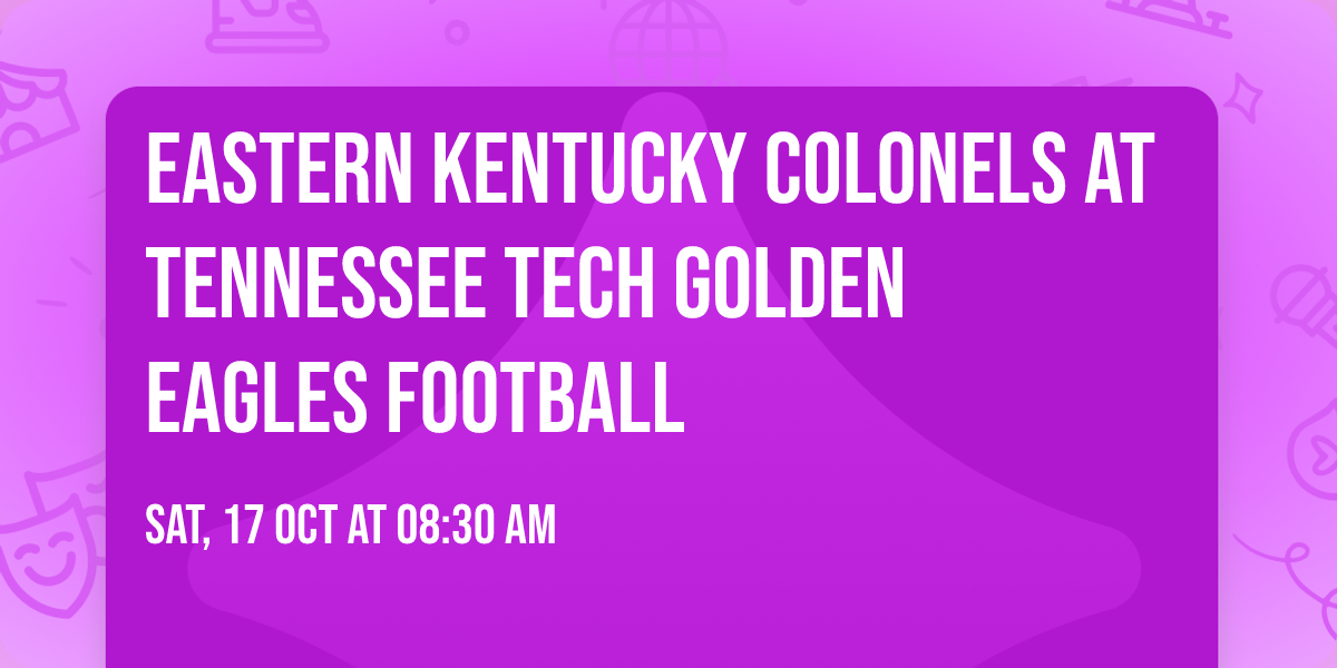 Eastern Kentucky Colonels at Tennessee Tech Golden Eagles Football