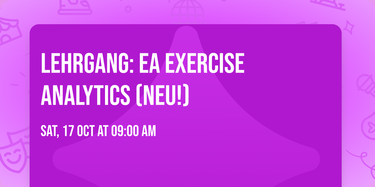 Lehrgang: EA Exercise Analytics (Neu!)