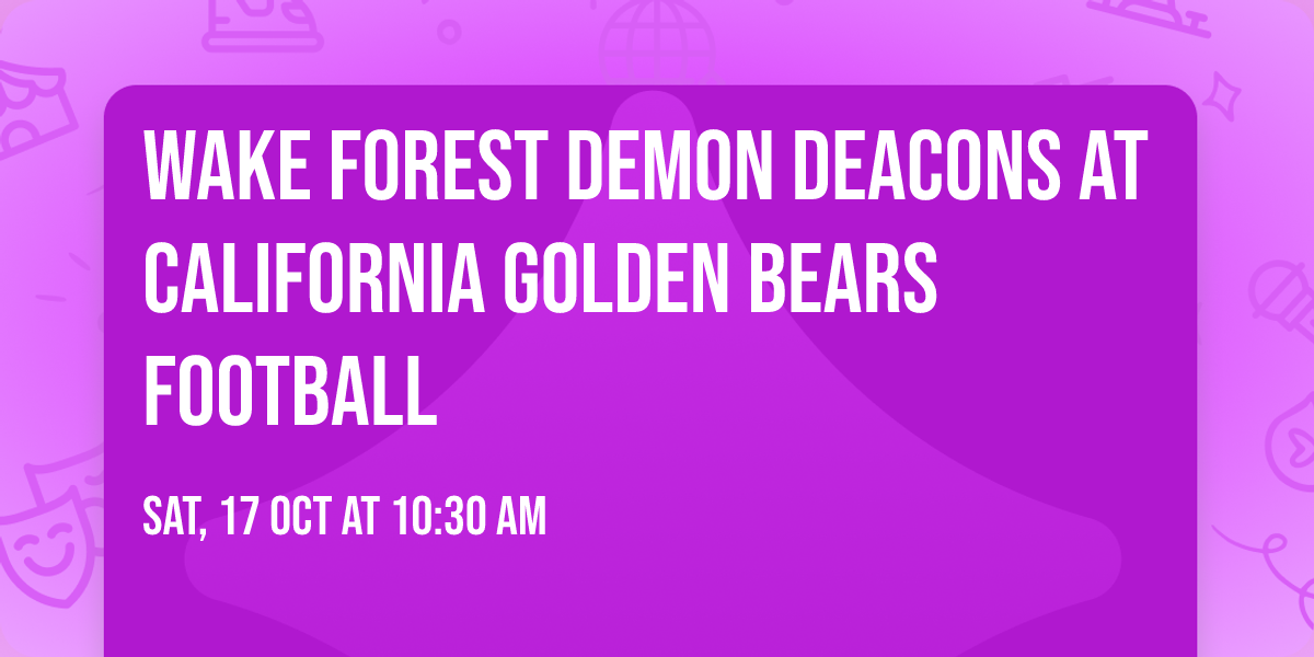 Wake Forest Demon Deacons at California Golden Bears Football