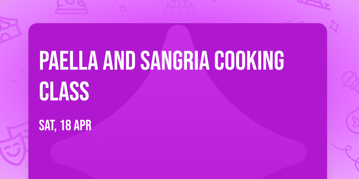 Paella and Sangria Cooking Class