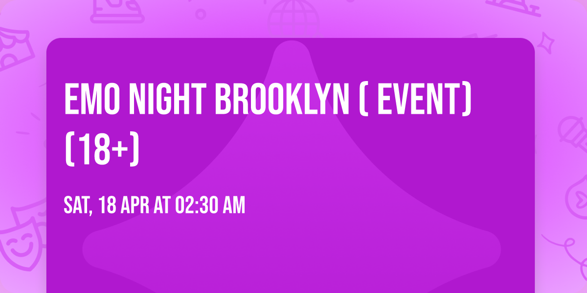 Emo Night Brooklyn ( Event) (18+)