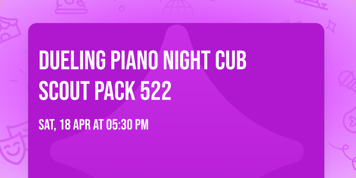 Dueling Piano Night Cub Scout Pack 522
