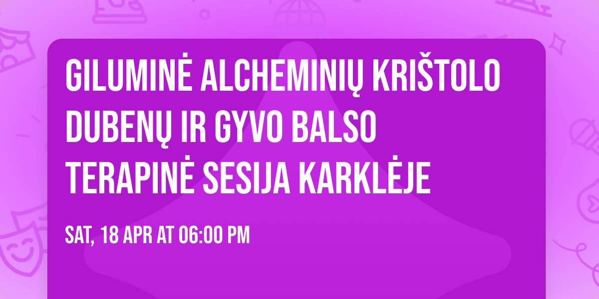 Gilumin\u0117 Alchemini\u0173 Kri\u0161tolo Duben\u0173 ir GYVO BALSO terapin\u0117 sesija Karkl\u0117je