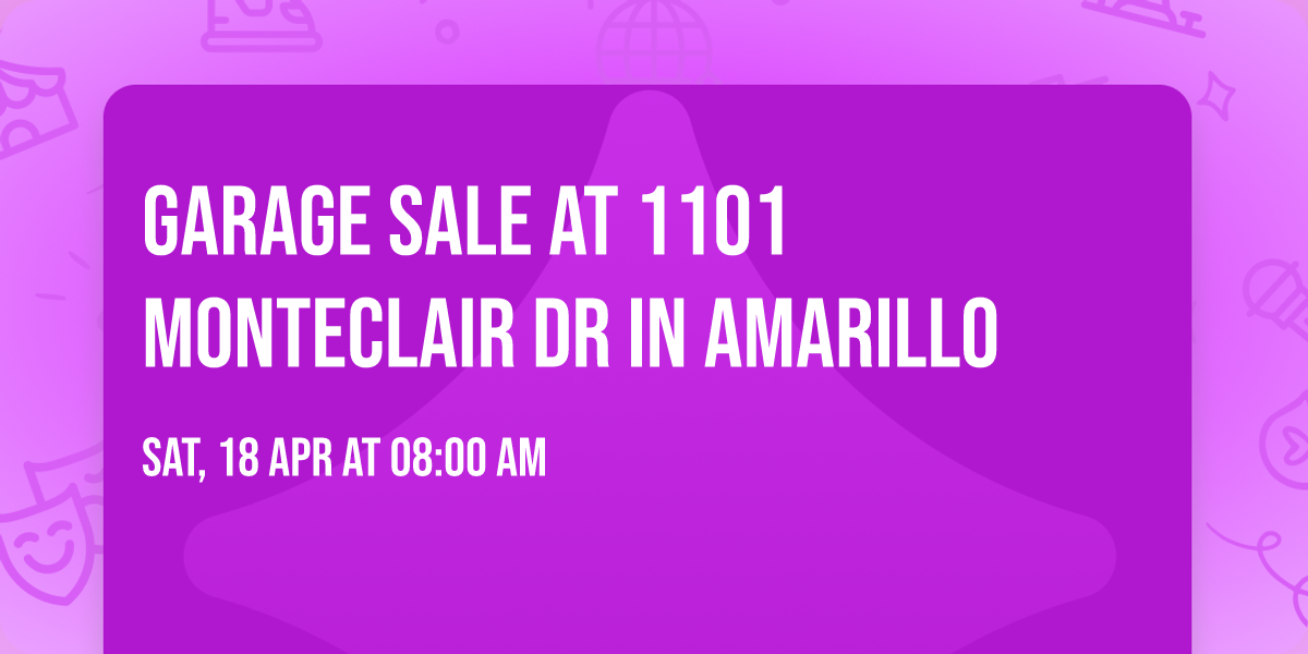 Garage sale at 1101 Monteclair Dr in Amarillo 