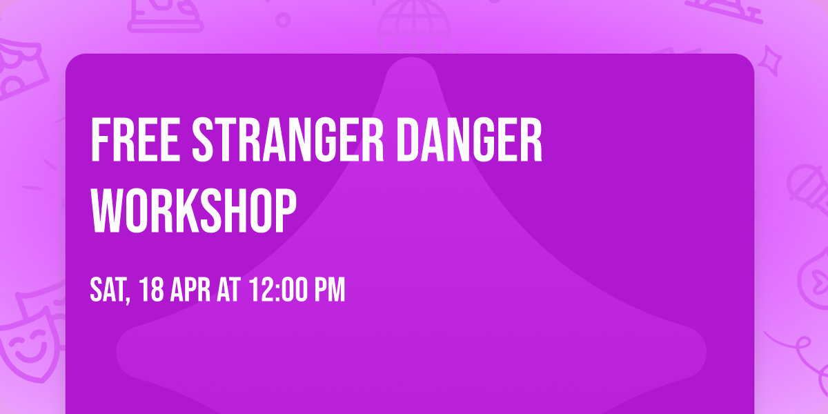 Free stranger danger workshop