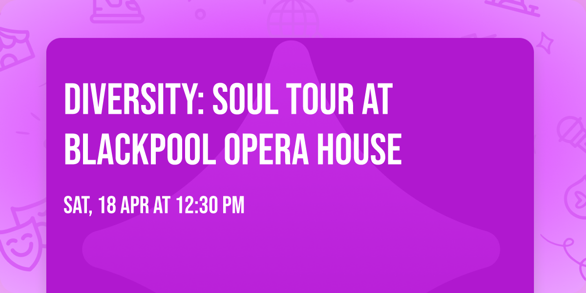 Diversity: SOUL Tour at Blackpool Opera House