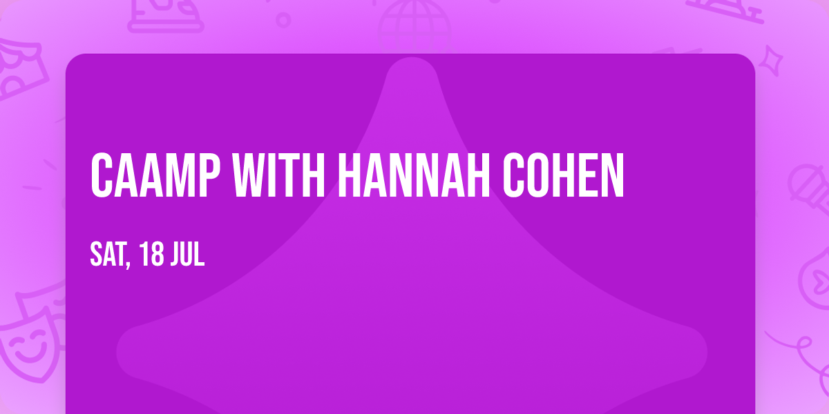 CAAMP with Hannah Cohen