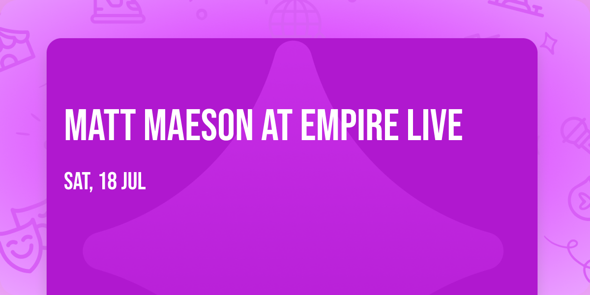 Matt Maeson at Empire Live