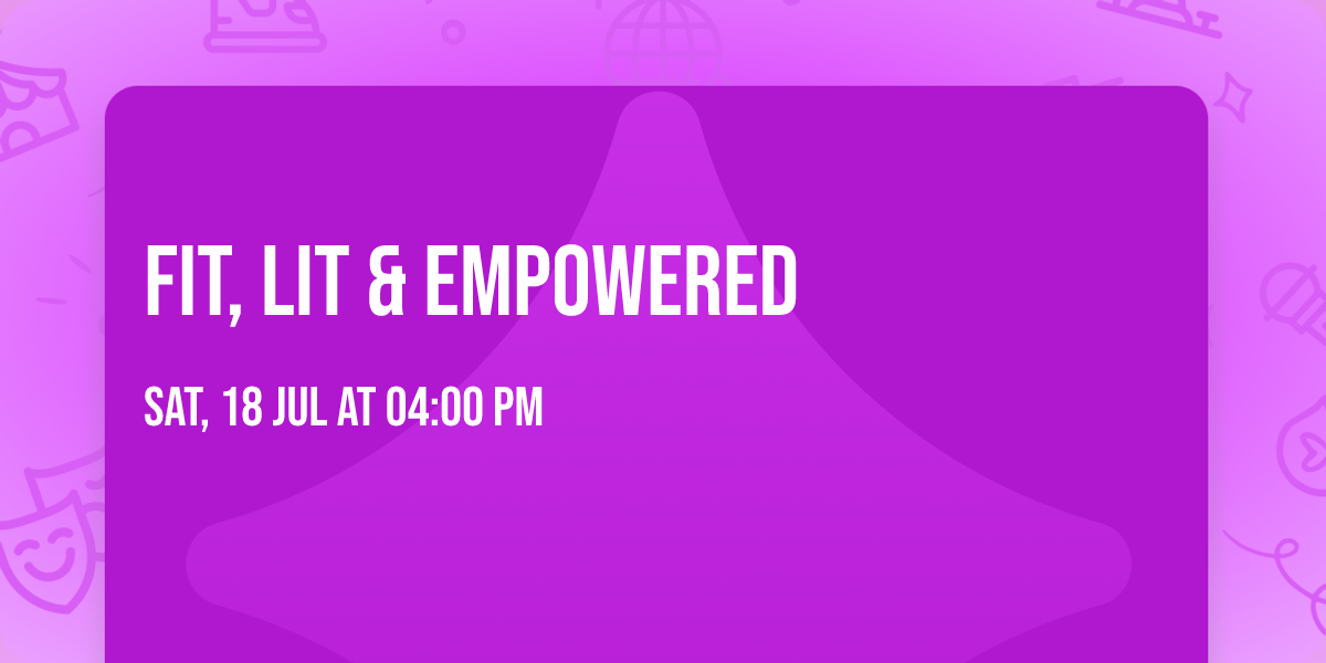 Fit, Lit & Empowered