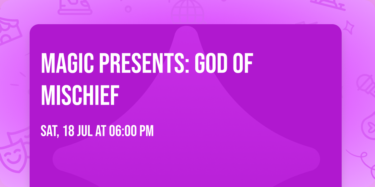 Magic Presents: God of Mischief