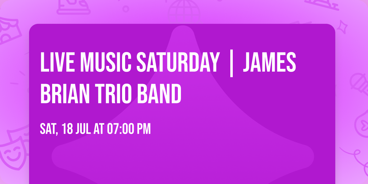 Live Music Saturday | James Brian Trio Band