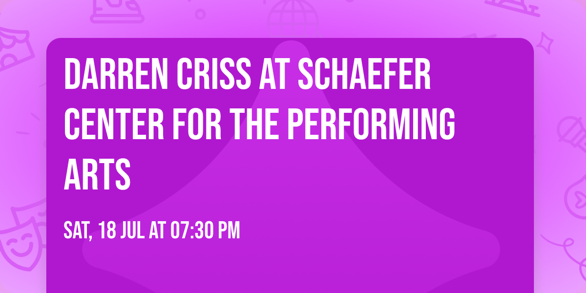 Darren Criss at Schaefer Center for the Performing Arts
