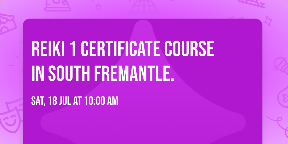 Reiki 1 Certificate Course in South Fremantle. 