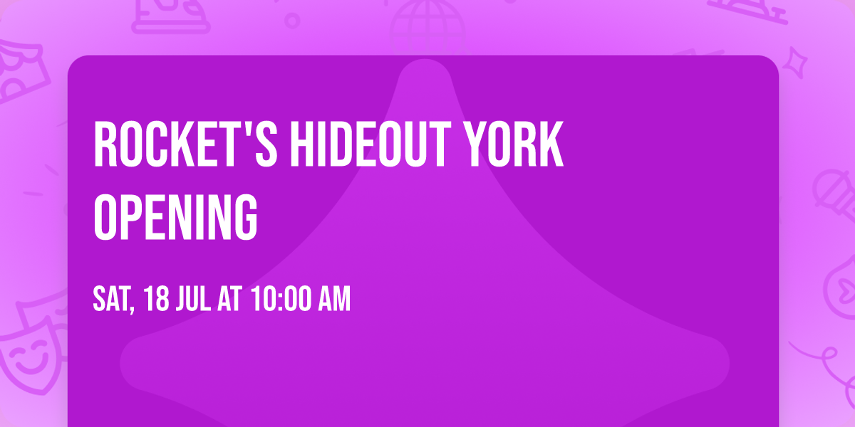 Rocket's Hideout York Opening \ud83e\udd73