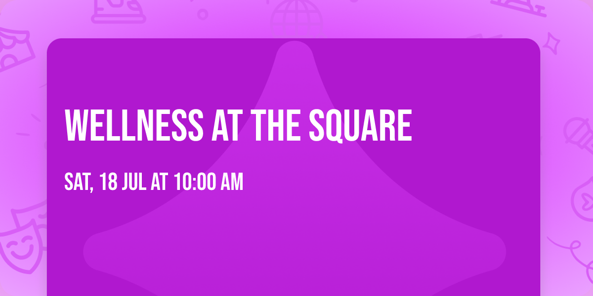 Wellness at the Square