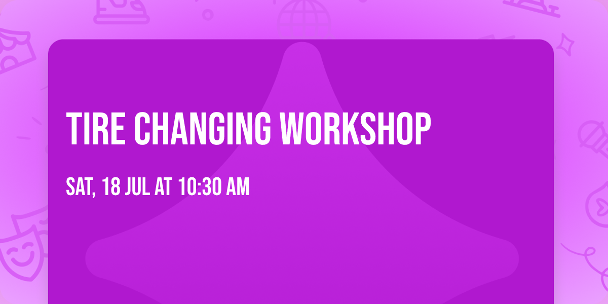 TIRE CHANGING WORKSHOP