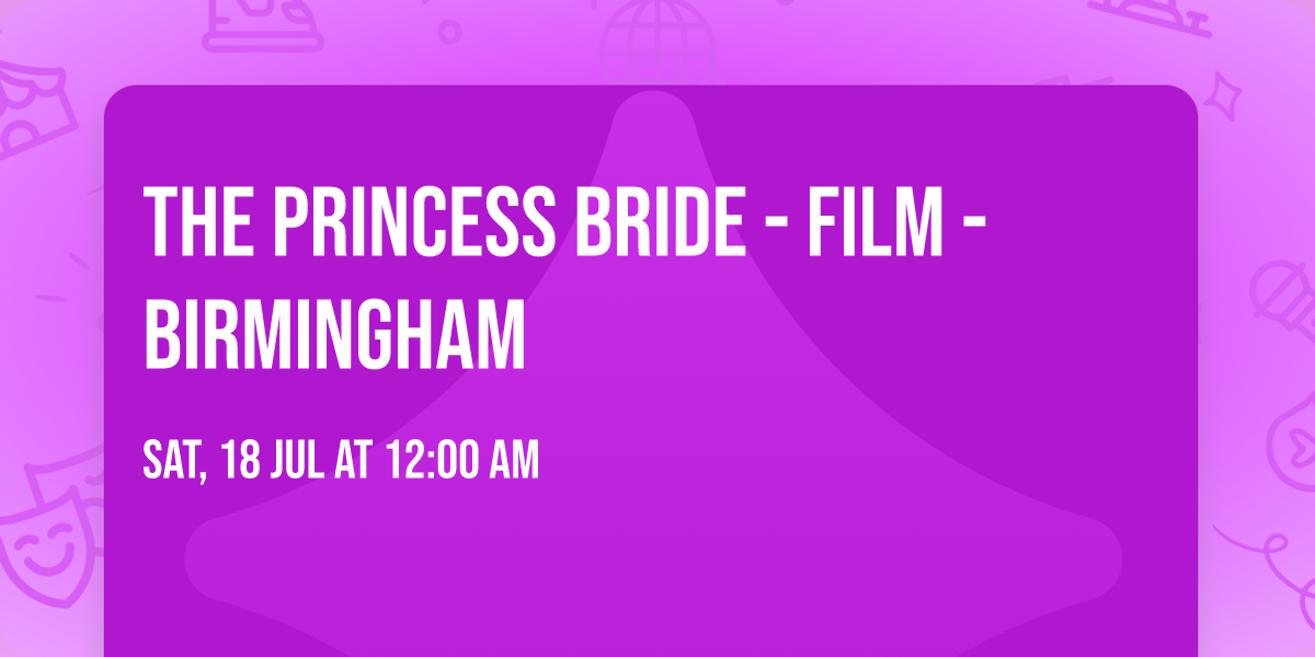 The Princess Bride - Film - Birmingham