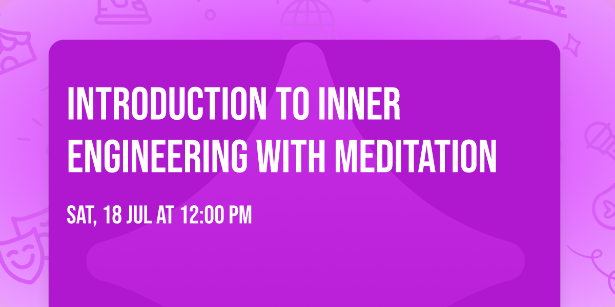 Introduction to Inner Engineering with Meditation