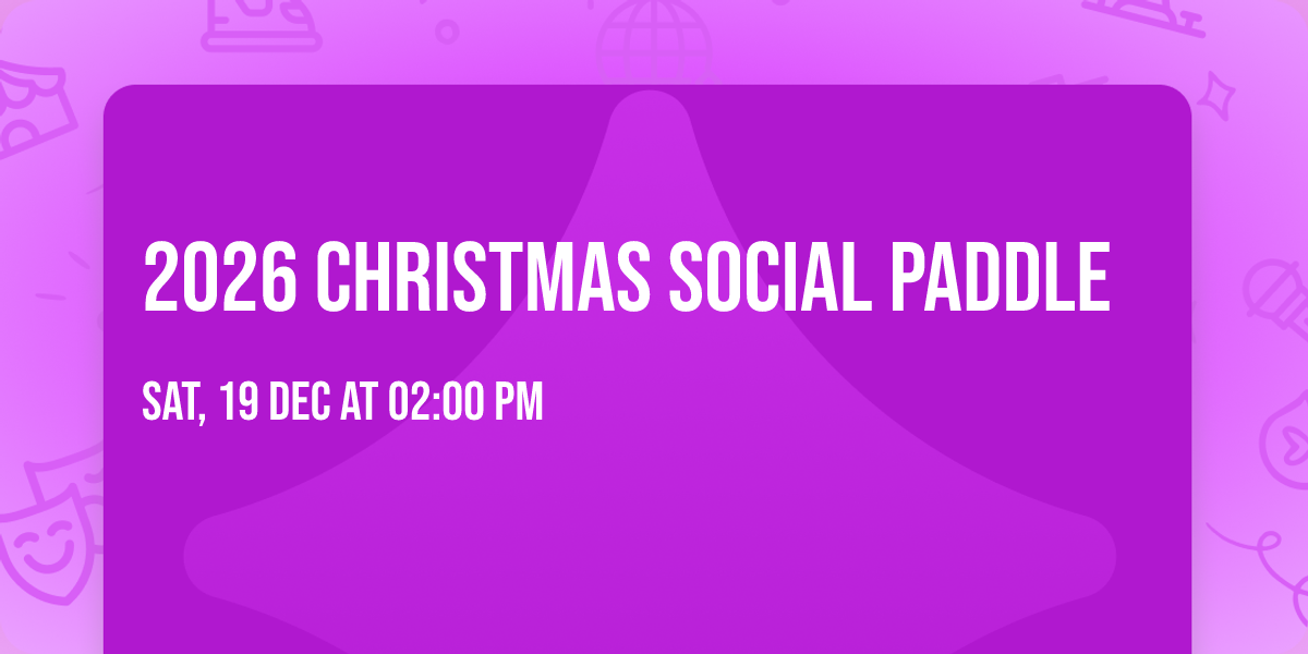 2026 Christmas Social Paddle