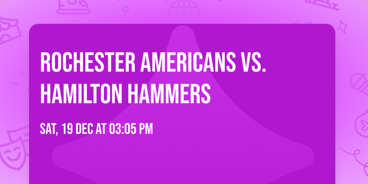 Rochester Americans vs. Hamilton Hammers