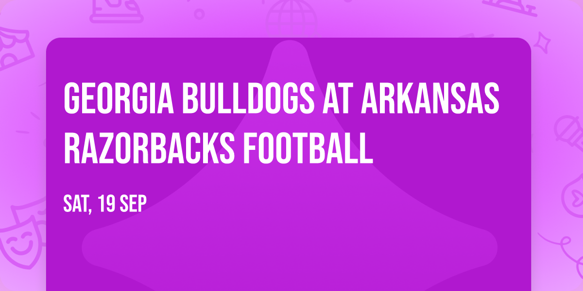 Georgia Bulldogs at Arkansas Razorbacks Football