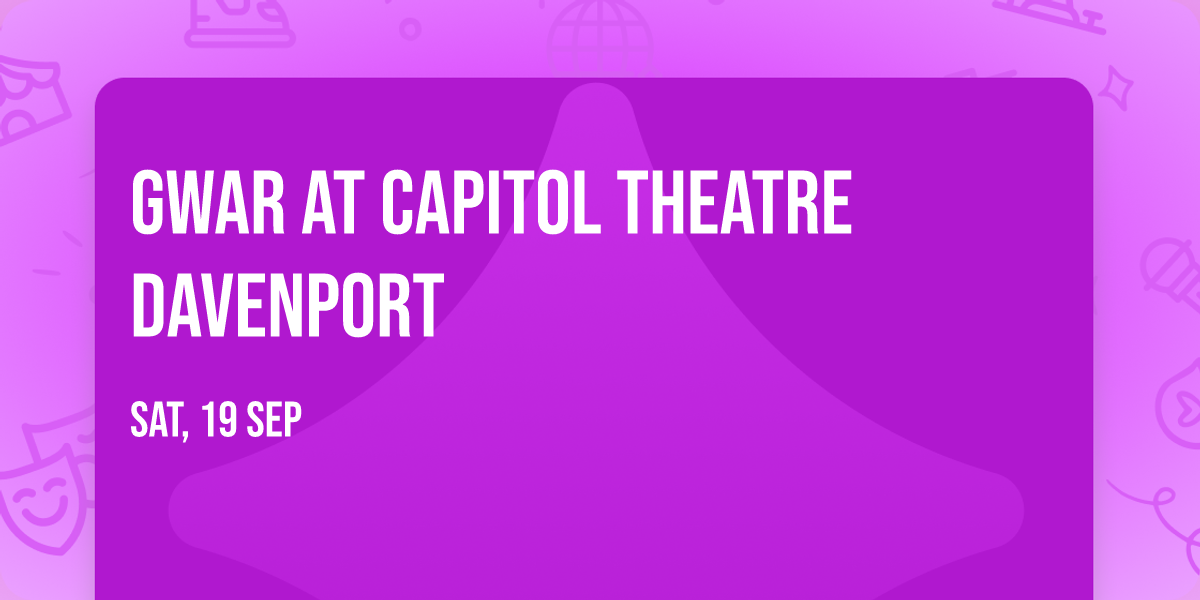Gwar at Capitol Theatre Davenport