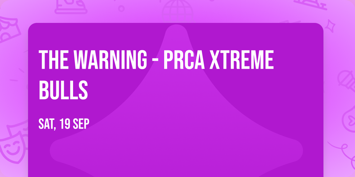The Warning - PRCA Xtreme Bulls