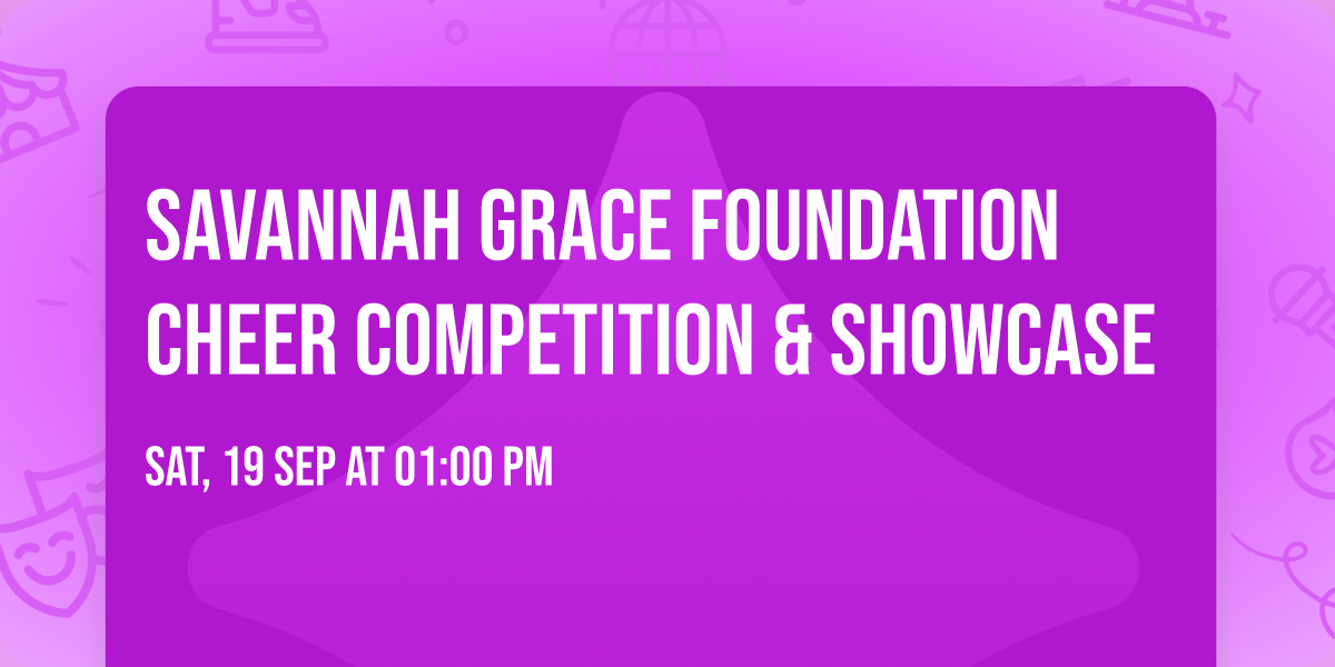 Savannah Grace Foundation Cheer Competition & Showcase