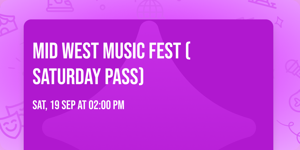 Mid West Music Fest (Saturday Pass)