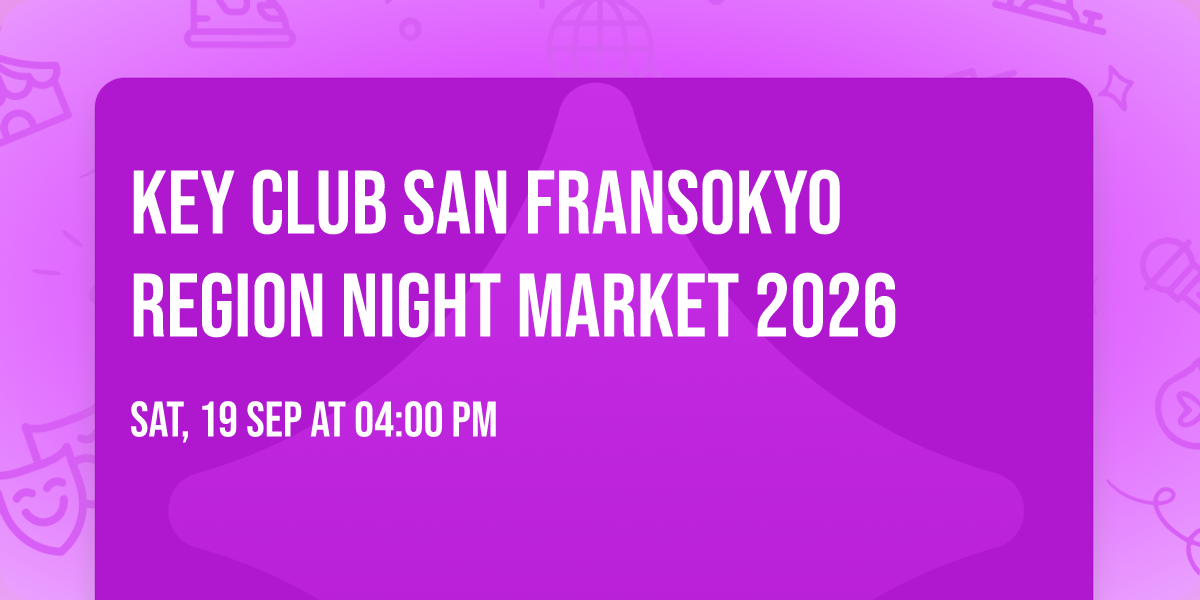 Key Club San Fransokyo Region Night Market 2026