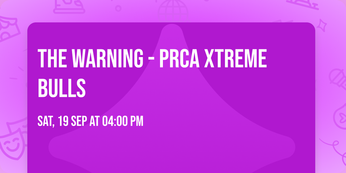 The Warning - PRCA Xtreme Bulls