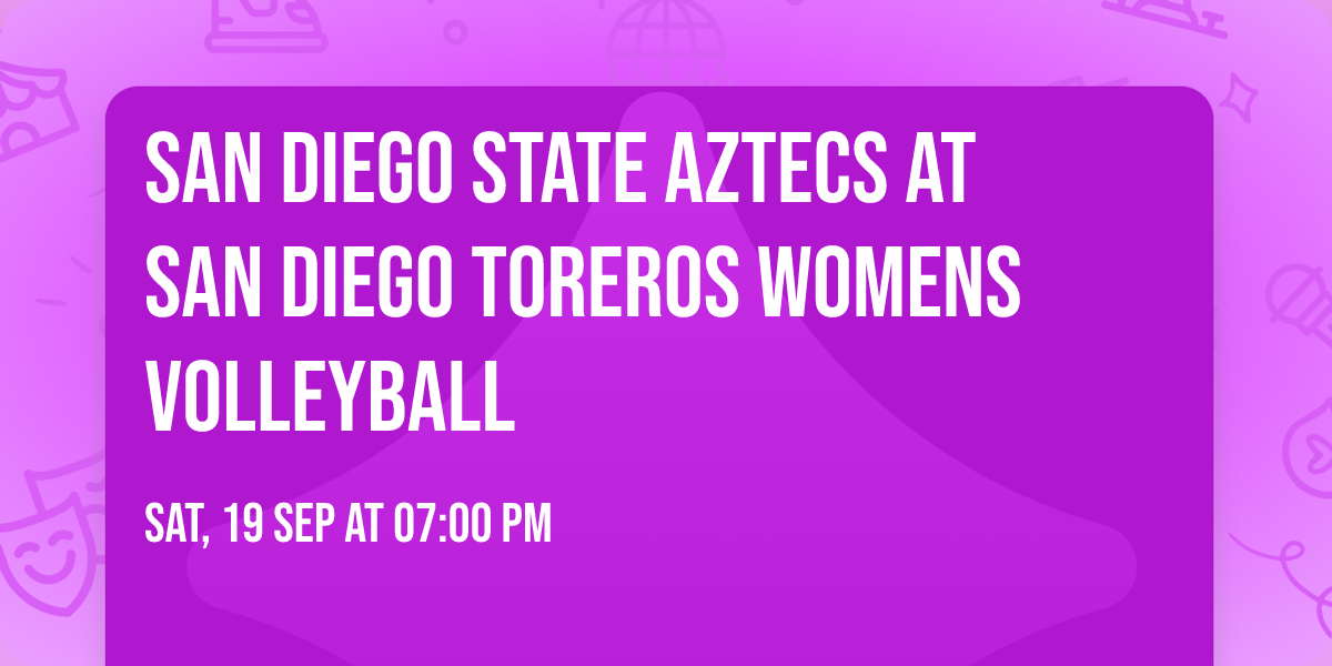 San Diego State Aztecs at San Diego Toreros Womens Volleyball