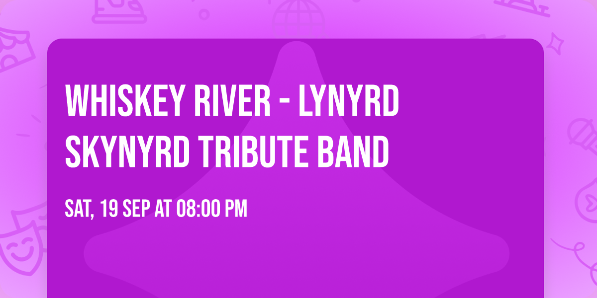Whiskey River - Lynyrd Skynyrd Tribute Band