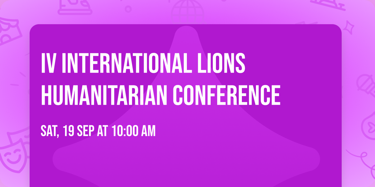 IV International Lions Humanitarian Conference