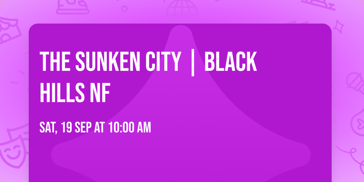The Sunken City | Black Hills NF