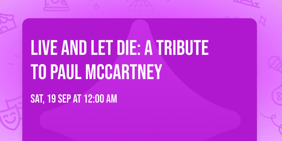 Live and Let Die: A Tribute to Paul McCartney
