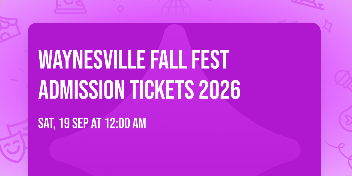 Waynesville Fall Fest Admission Tickets 2026