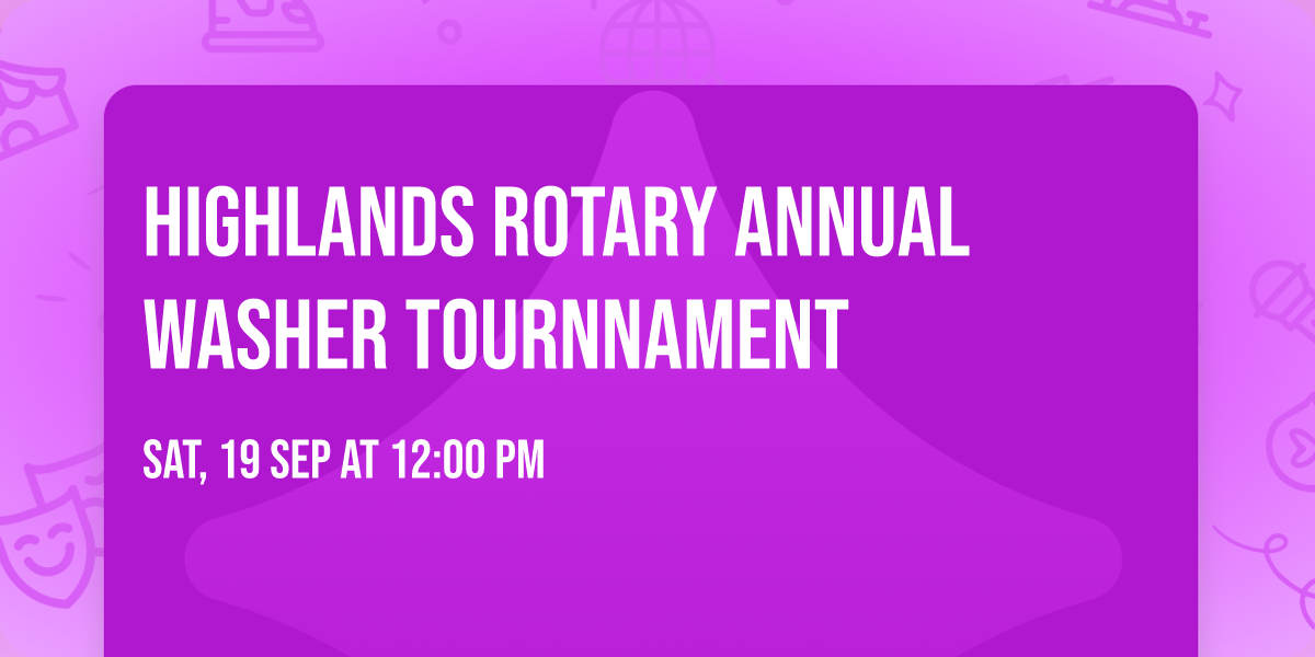 Highlands Rotary Annual Washer Tournnament 