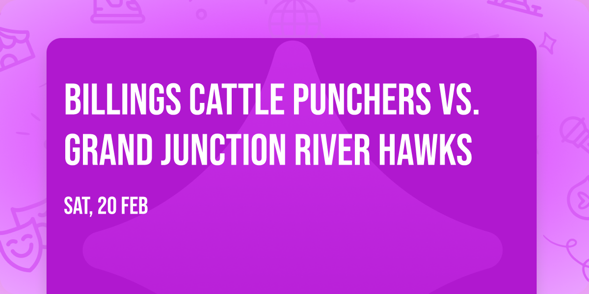 Billings Cattle Punchers vs. Grand Junction River Hawks
