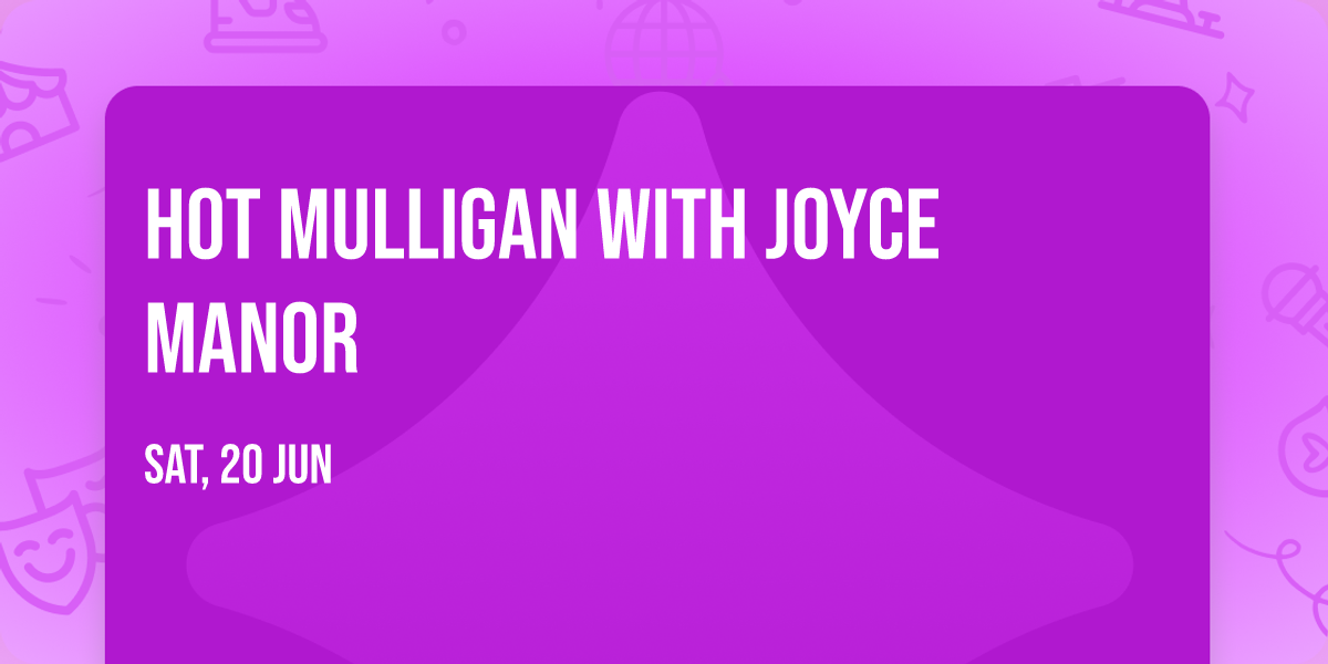 Hot Mulligan with Joyce Manor