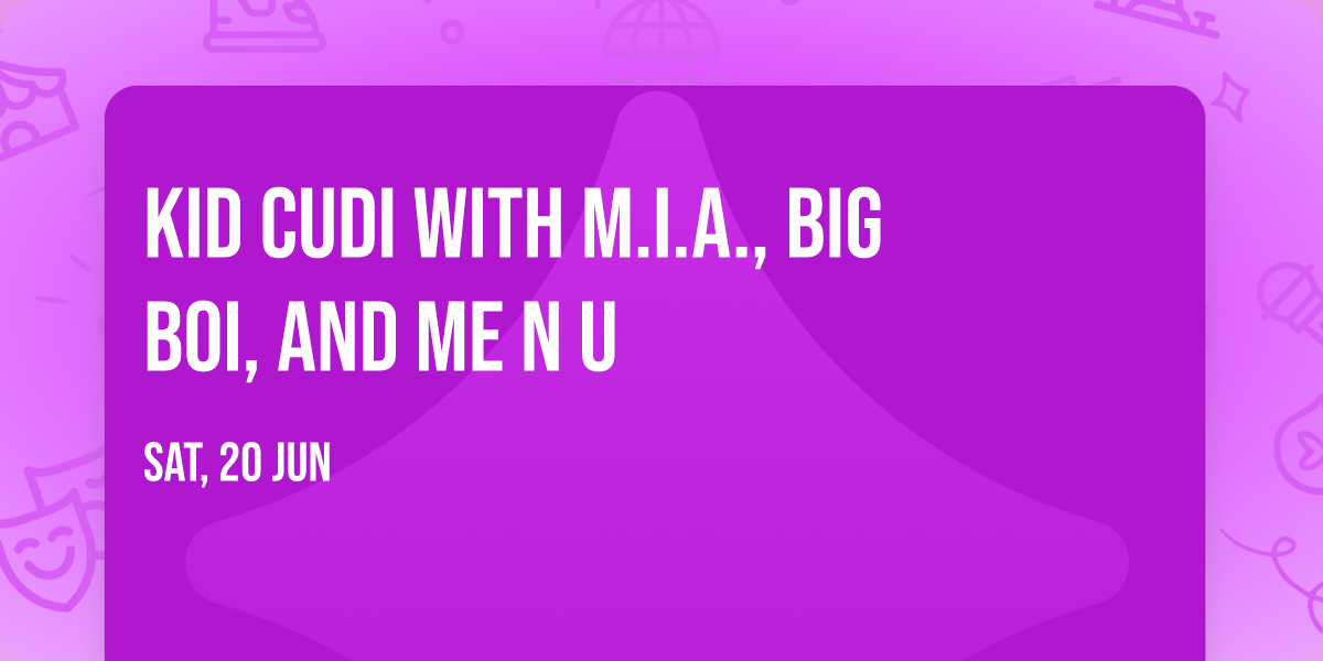 Kid Cudi with M.I.A., Big Boi, and me n u