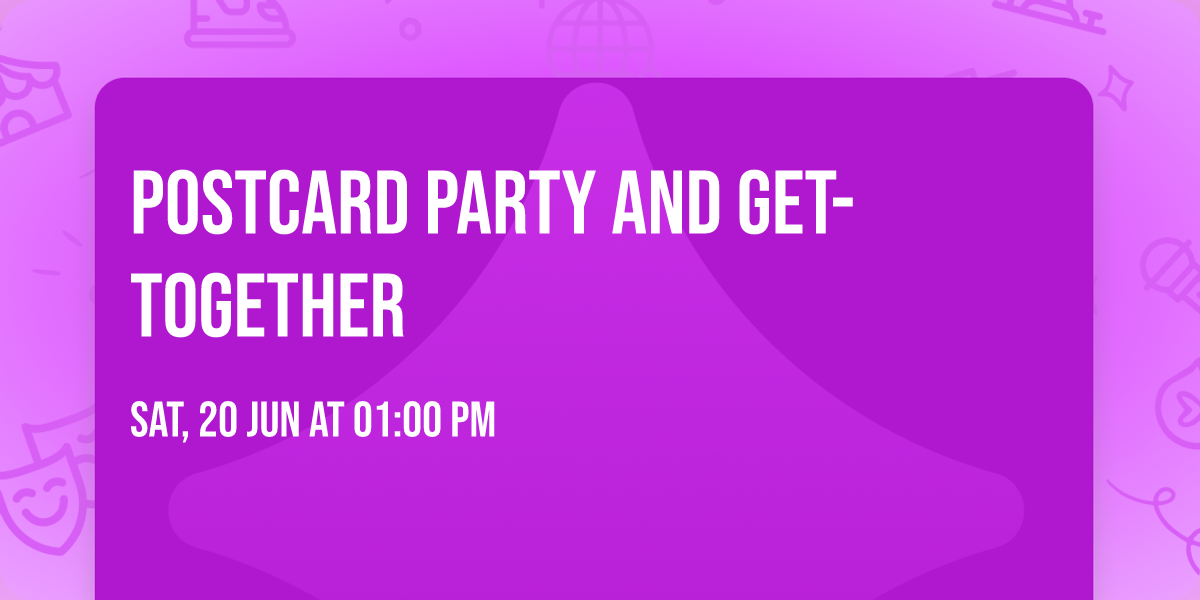 Postcard Party and Get-together