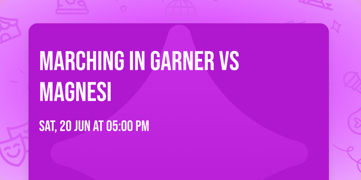 Marching In Garner vs Magnesi