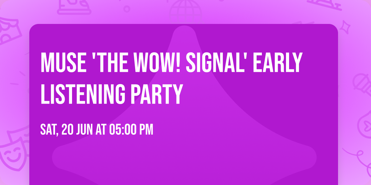 Muse 'The Wow! Signal' Early Listening Party