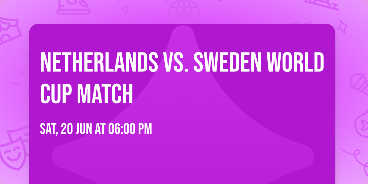 Netherlands vs. Sweden World Cup Match