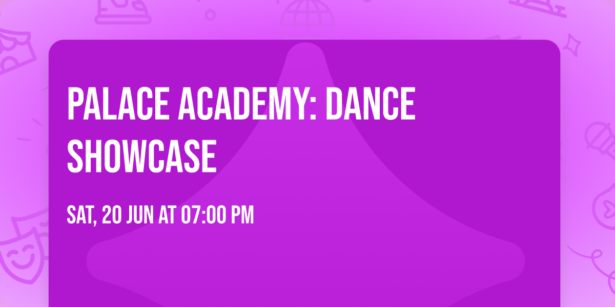 Palace Academy: Dance Showcase