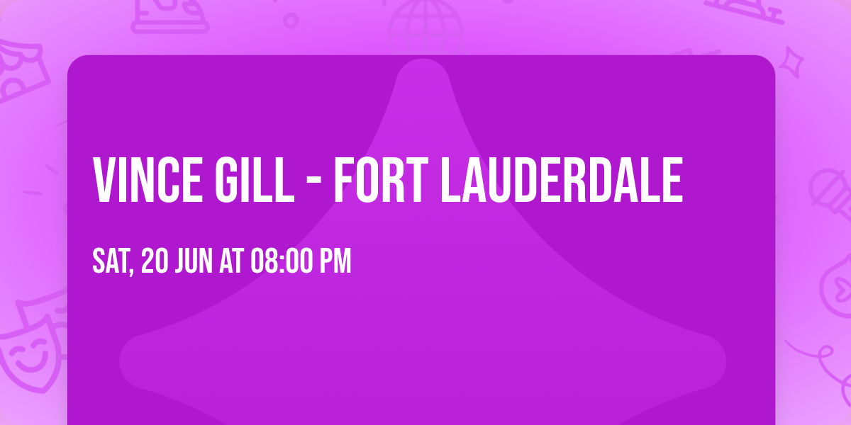 Vince Gill - Fort Lauderdale