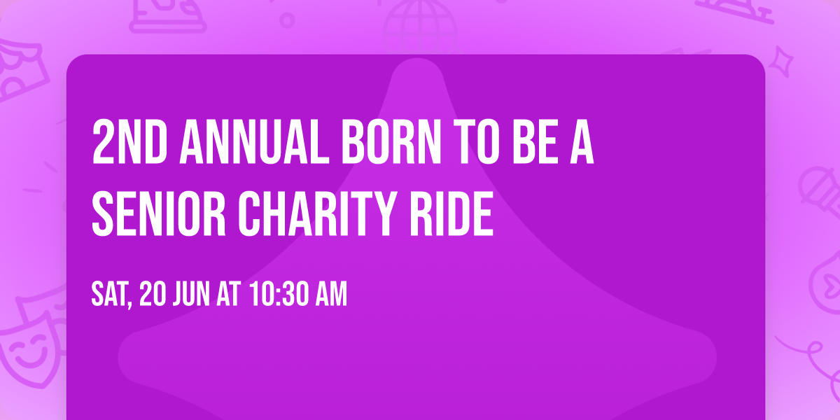 2nd annual Born to Be a Senior Charity Ride