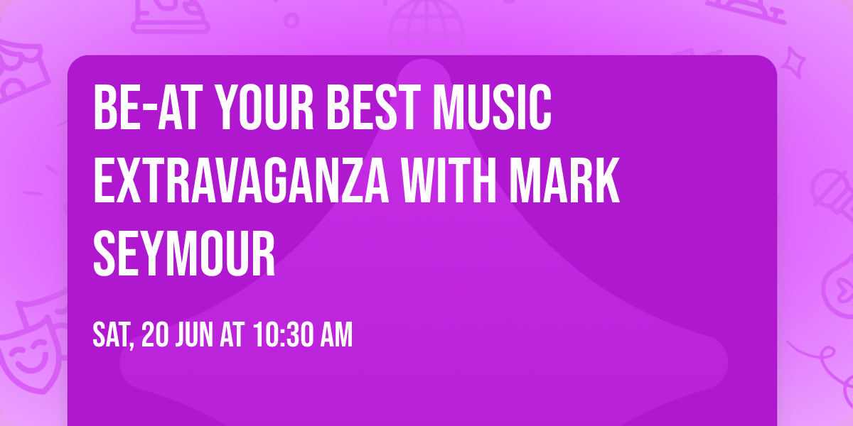 Be-At Your Best Music Extravaganza with Mark Seymour