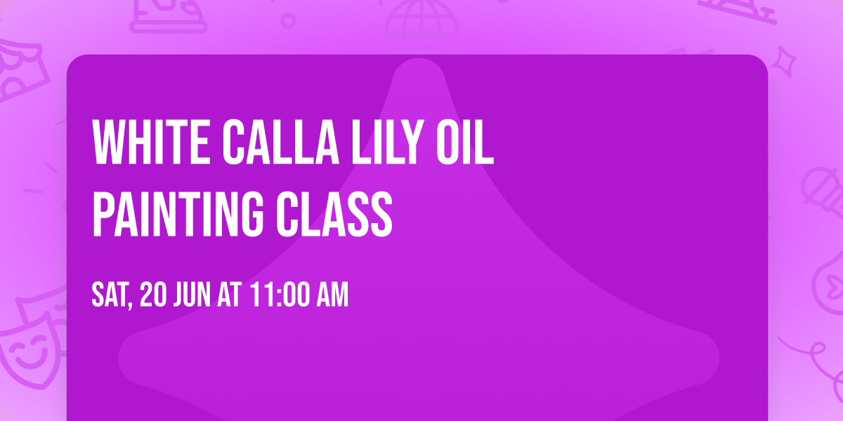 White Calla Lily Oil Painting Class